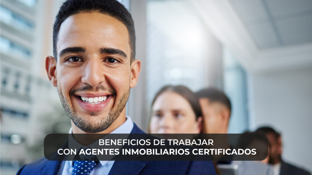 Portada Beneficios de trabajar con agentes inmobiliarios certificados